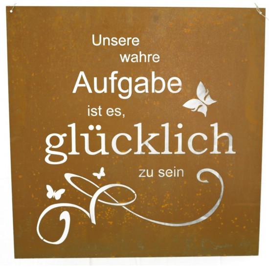 Dekoschild Gedicht "Unsere wahre Aufgabe ist es glücklich zu sein" Höhe 60 cm  Breite 60 cm 