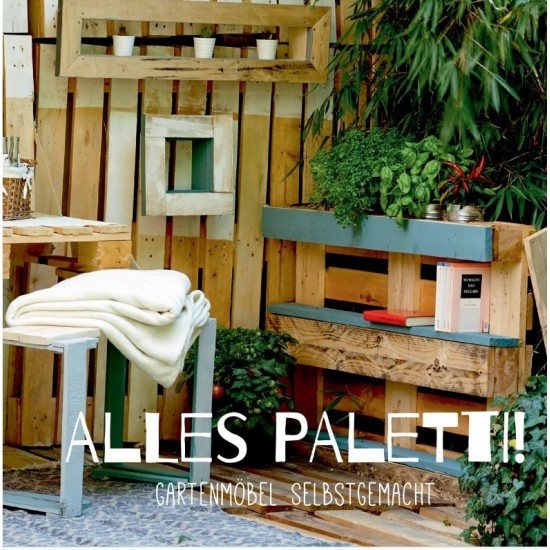 Alles Paletti Möbel für Garten und Balkon als Zubehör für Edelrost Gartendeko