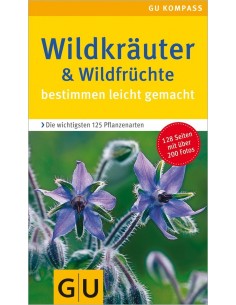 Wildkräuter & Wildfrüchte bestimmen leicht gemacht - Metallmichl Edelrost Garten Buch