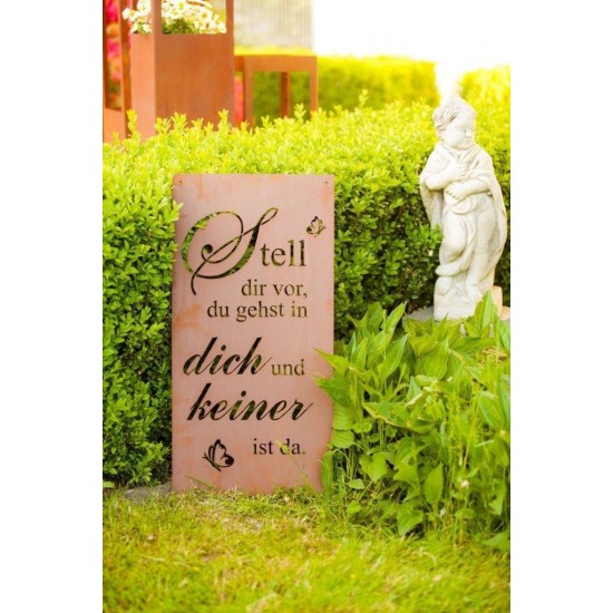 Rost Blechschild "Stell dir vor, du gehtst in dich und keiner ist da | Höhe 60 cm