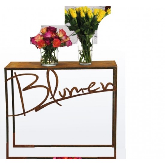 Tisch mit Schrift "Blumen"  - Edelrost Wohndesign - Edelrost Artikeln aus Metall