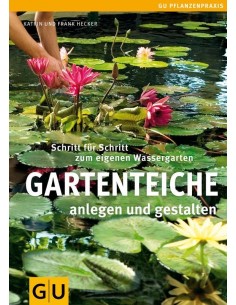 Gartenteiche anlegen und gestalten