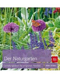 Der Naturgarten -  Gestaltungsideen für ein grünes Paradies Gartendeko Garten Natur