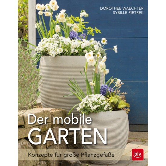 Der mobile Garten - Konzepte für große Pflanzgefäße Gartendeko 