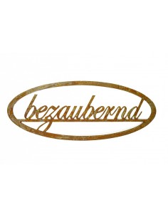 Rostschild oval "bezaubernd", Metalldeko, Wandbild, Wanddeko, Deko mit Spruch, Edelrostdeko, Wohndeko