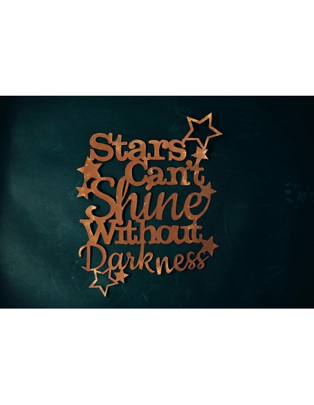 Edelrost Wandbild - Stars can't shine without darkness Edelrost Wandbild - Stars can't shine without darkness