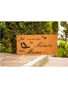 Gedichtstafel "Schuhe-Mama" - Höhe 40 cm - Breite 80 cm Spruch: "Ich kann nichts dafür - Die Schuhe haben Mama zu mir gesagt." 2