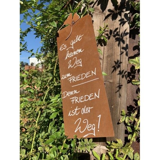 Rostschilder Es gibt keinen Weg zum Frieden! Denn Frieden ist der Weg. - Rostige Spruchtafel Rostschild Maße B: 25 x 50 cm mit G