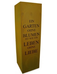 Rost Säule Gedicht "Ein Garten ohne Blumen ist wie ein Leben ohne Liebe -Säule Rost