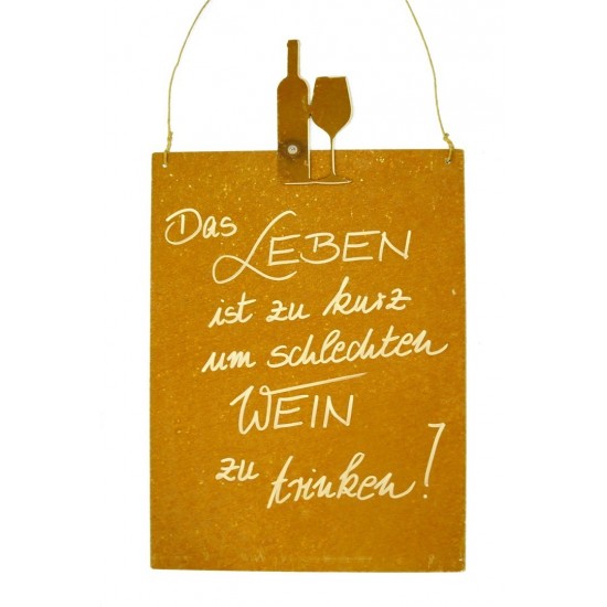 Gastronomie und Ladendekoration Das Leben ist zu kurz um schlechten Wein zu trinken Rostschild Rostschild   nicht nur für Weinli