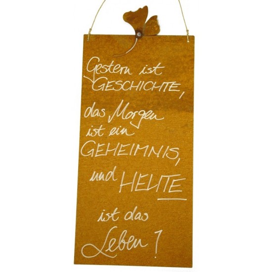rostige Spruchtafeln Rostige Spruchtafel - Gestern ist Geschichte, das Morgen... - - B x H: 25 x 50 cm Rostige Spruchtafel "Gest