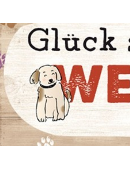 Deko Hunde Glück steht jeden Tag wedelnd vor Dir Hunde Spruch auf