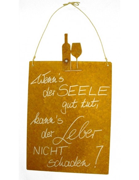 rostige Spruchtafeln Blechschild - Wenn's der Seele gut tut, kann's der Leber nicht schaden - schöner Wein Spruch hoch 25 x 33 c