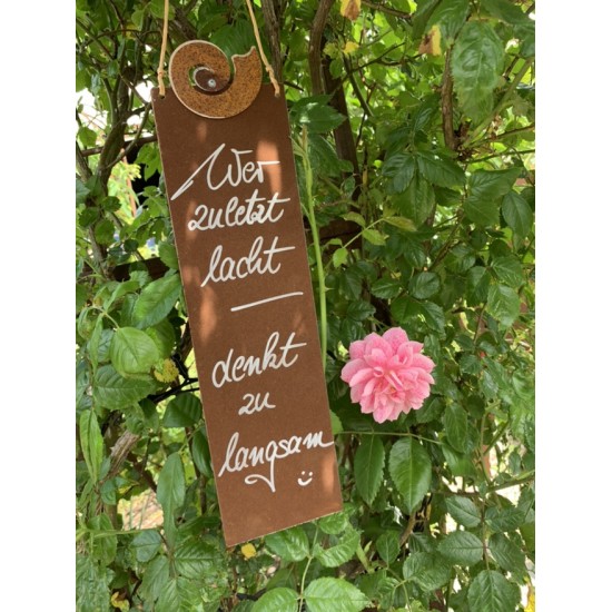 rostige Spruchtafeln Wer zuletzt lacht, denkt zu langsam! - 15 x H: 25 cm Lustiger Spruch auf Blechschild Wer zuletzt lacht, den