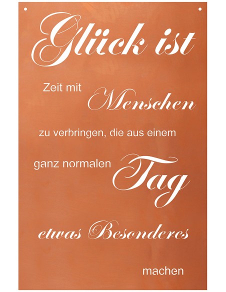 Spruchtafel Glück ist Zeit mit Menschen zu verbringen, die aus einem