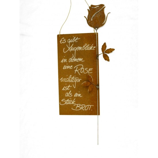 Spruch über rosen: Es gibt Augenblicke, in denen eine Rose wichtiger ist als ein Stück Brot - rostige Spruchtafel - Rostschild X