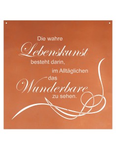 Die wahre Lebenskunst besteht darin, im Alltäglichen das Wunderbare zu sehen - Spruch