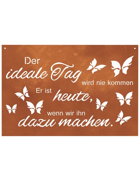 Spruch - Der ideale Tag wird nie kommen. Er ist heute, wenn wir ihn dazu machen.