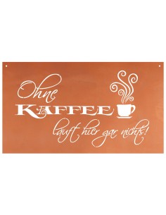 Lustiger Spruch fürs Büro: Ohne Kaffee läuft hier gar nichts
