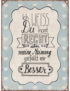 Start Schild "ich weiss du hast recht aber"