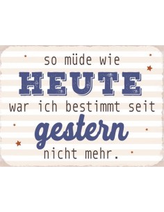 Start Schild So müde wie heute 35x26 cm