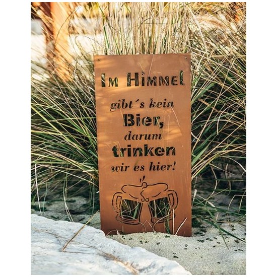 Im Himmel gibts kein Bier, darum trinken wir es hier! Schild mit lustigem Spruch Edelrost