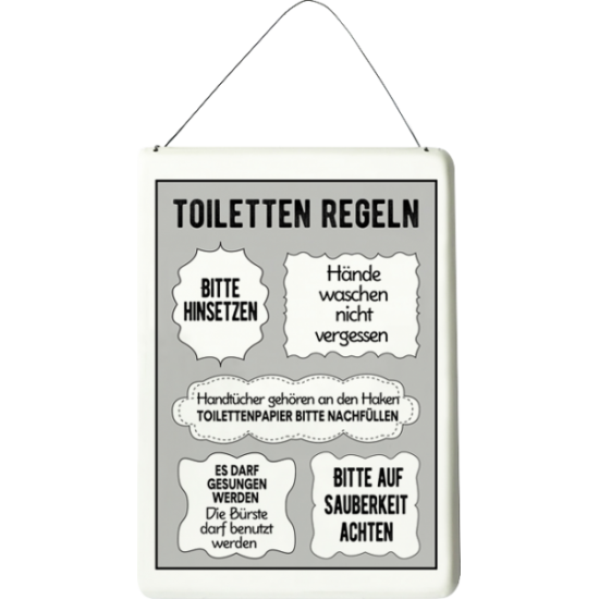 Toilettenregeln - Blechschild zum hängen - Höhe 40 cm 
Höhe 40 cm
Breite 30 cm