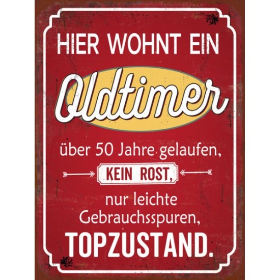 Start Hier wohnt ein Oldtimer, über 50 Jahre gelaufen, kein Rost, nur leichte Gebrauchsspuren, top Zustand - Lustiger Spruch 35 