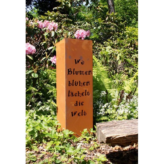 Blechschilder mit Sprüchen (ausgelasert) Rostsäule Gartengedicht - Wo Blumen blühen lächelt die Welt - 80 cm hoch 24 x 24 cm bre