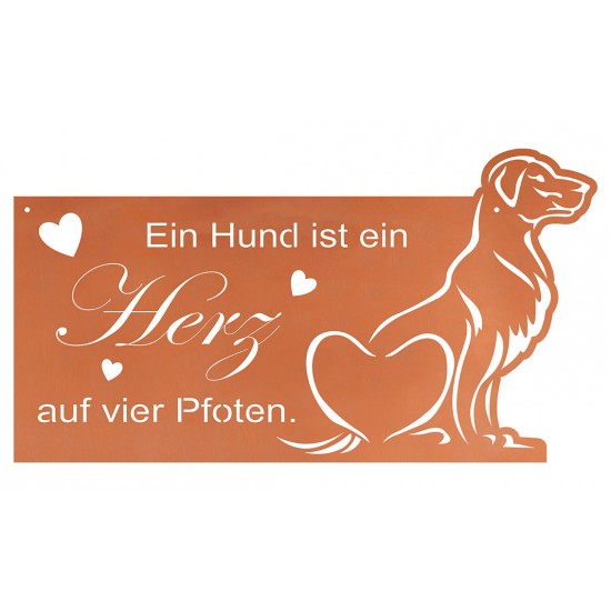 Ein Hund ist ein Herz auf vier Pfoten - Rostschild - Breite 65 cm