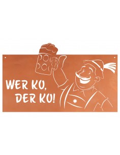 Wer ko, der ko! - Rostschild - Breite 60 cm