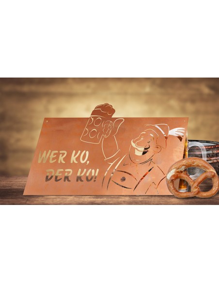 Wer ko, der ko! - Rostschild - Breite 60 cm Wer ko, der ko! - Rostschild - Breite 60 cm