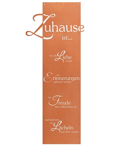 Zuhause ist, wo die Liebe wohnt, wo Erinnerungen ..., wo Freunde ..., wo ein Lächeln... - Blechschild - Höhe 120 cm