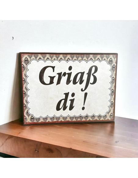 Allgäu Deko Begrüßungstafel - Griaß di !- Breite 20 cm Diese Tafel aus Metall ist kunstvoll gedruckt und begrüßt alle Gäste herz