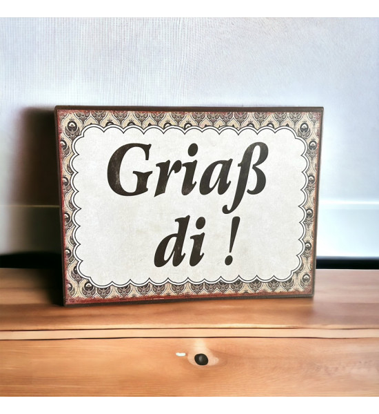 Allgäu Deko Begrüßungstafel - Griaß di !- Breite 20 cm Diese Tafel aus Metall ist kunstvoll gedruckt und begrüßt alle Gäste herz