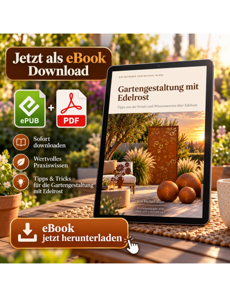 Start E-Book: Gartengestaltung mit Edelrost - Der Metallmichl Ratgeber (Epub + PDF Download) Wie setzt du Edelrost im Garten so 