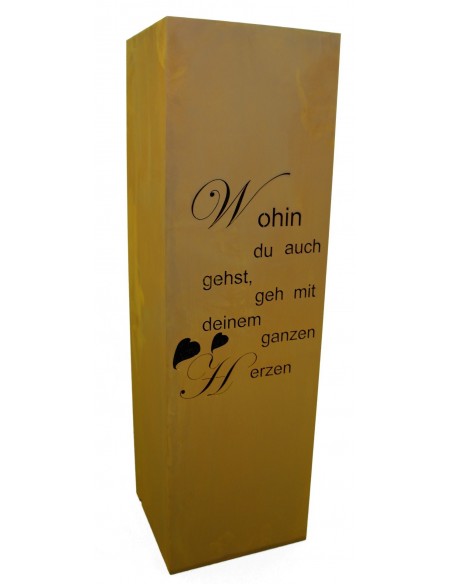 Rostige Säule Gedicht "Wohin Du auch gehst, geh mit Deinem ganzen Herzen""