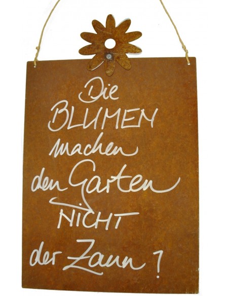 Die Blumen machen den Garten, nicht der Zaun Rostschild