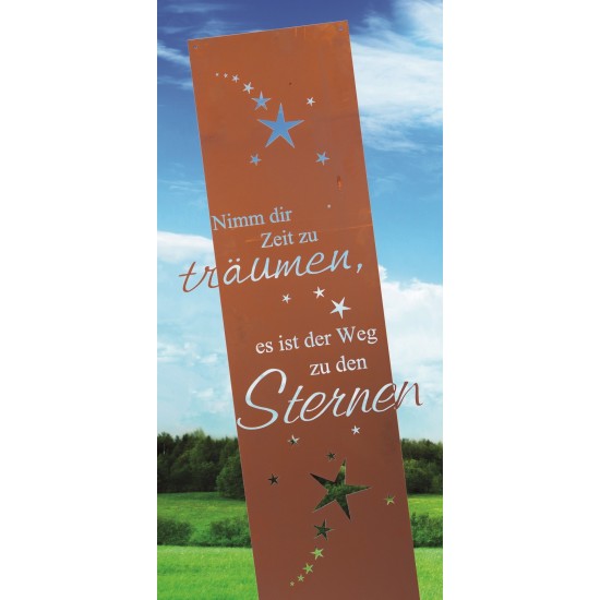 Nimm dir Zeit zum Träumen, es ist der Weg zu den Sternen -Edelrost Gartenschild aus Blech